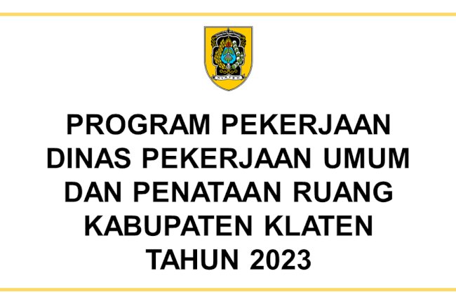 PEKERJAAN DPUPR KABUPATEN KLATEN TAHUN 2023