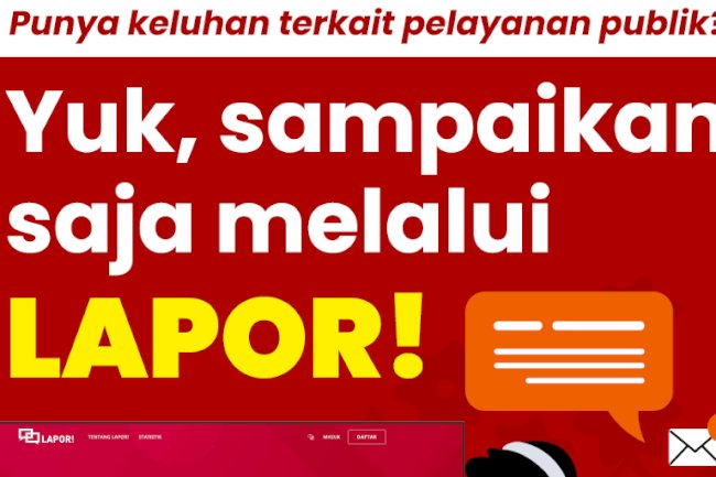 Cara Melapor Menggunakan Aplikasi SP4N LAPOR Kabupaten Klaten